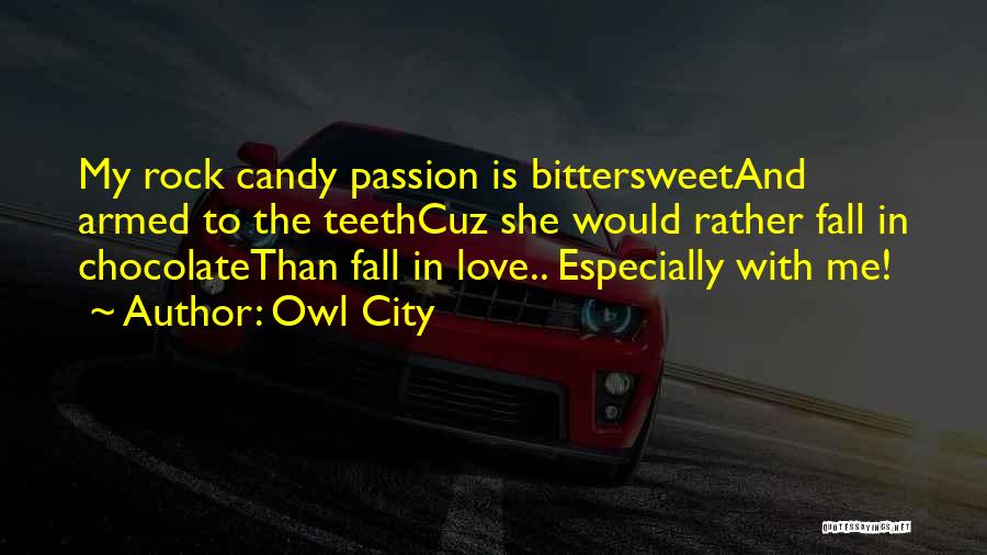 Love And Candy Quotes By Owl City