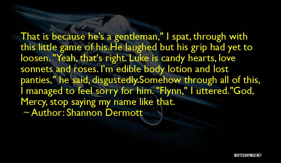 Love And Candy Quotes By Shannon Dermott