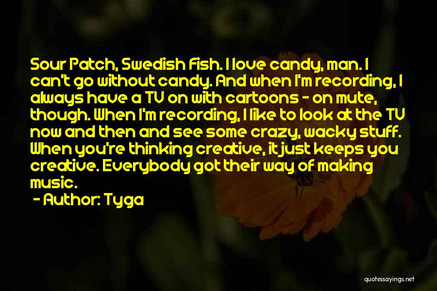 Love And Candy Quotes By Tyga