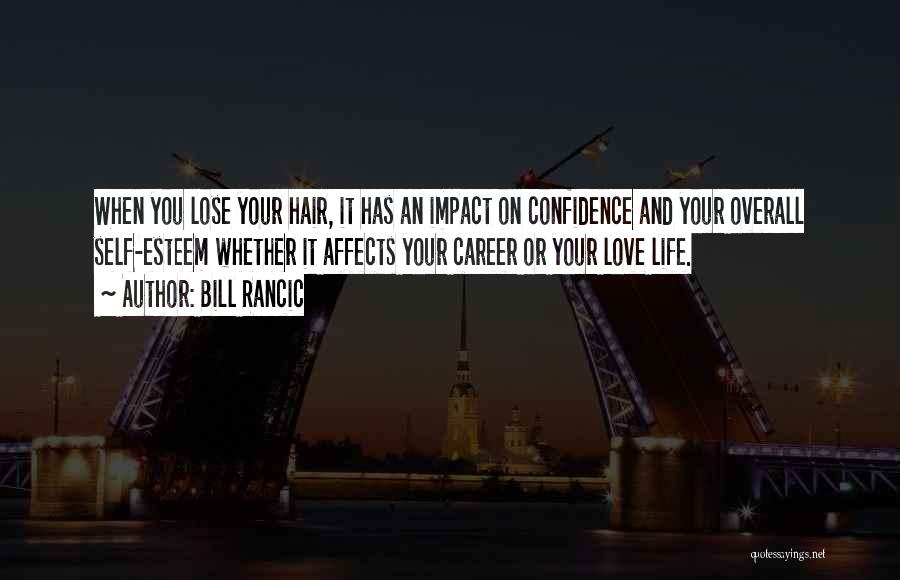 Love And Career Quotes By Bill Rancic