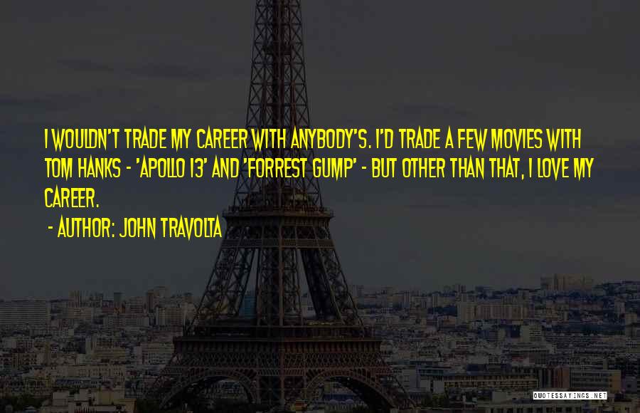 Love And Career Quotes By John Travolta