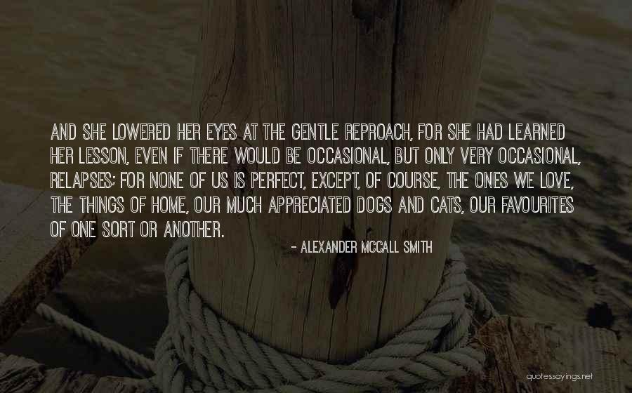 Love And Cats Quotes By Alexander McCall Smith Love And Cats Quotes By Alexander McCall Smith