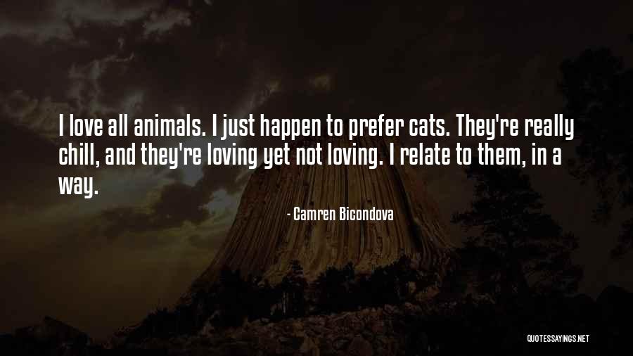 Love And Cats Quotes By Camren Bicondova Love And Cats Quotes By Camren Bicondova
