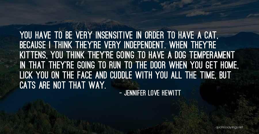 Love And Cats Quotes By Jennifer Love Hewitt Love And Cats Quotes By Jennifer Love Hewitt