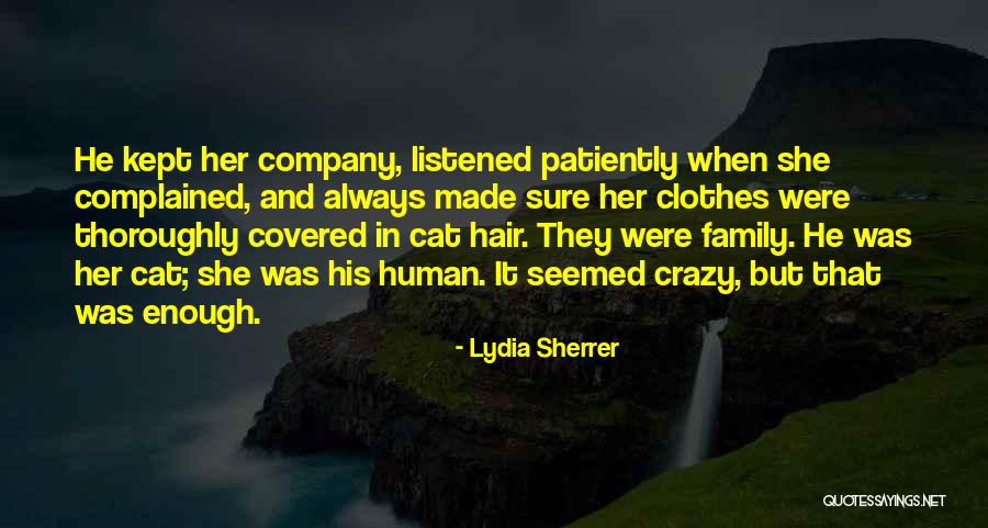 Love And Cats Quotes By Lydia Sherrer Love And Cats Quotes By Lydia Sherrer