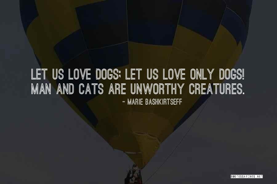 Love And Cats Quotes By Marie Bashkirtseff Love And Cats Quotes By Marie Bashkirtseff