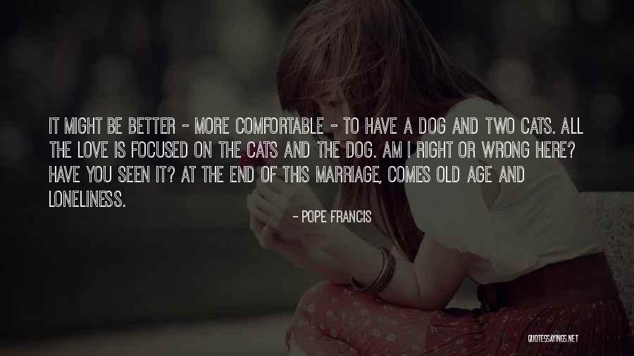 Love And Cats Quotes By Pope Francis Love And Cats Quotes By Pope Francis