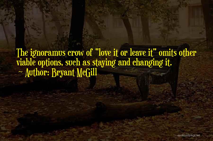 Love And Changing Yourself Quotes By Bryant McGill