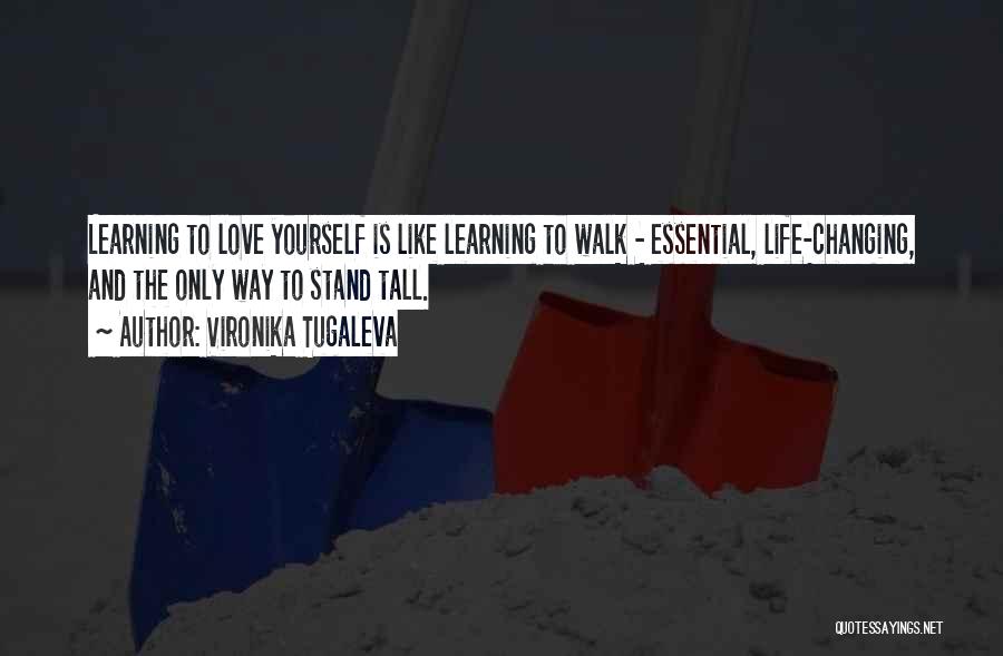 Love And Changing Yourself Quotes By Vironika Tugaleva