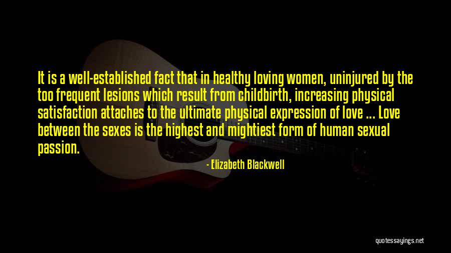 Love And Childbirth Quotes By Elizabeth Blackwell