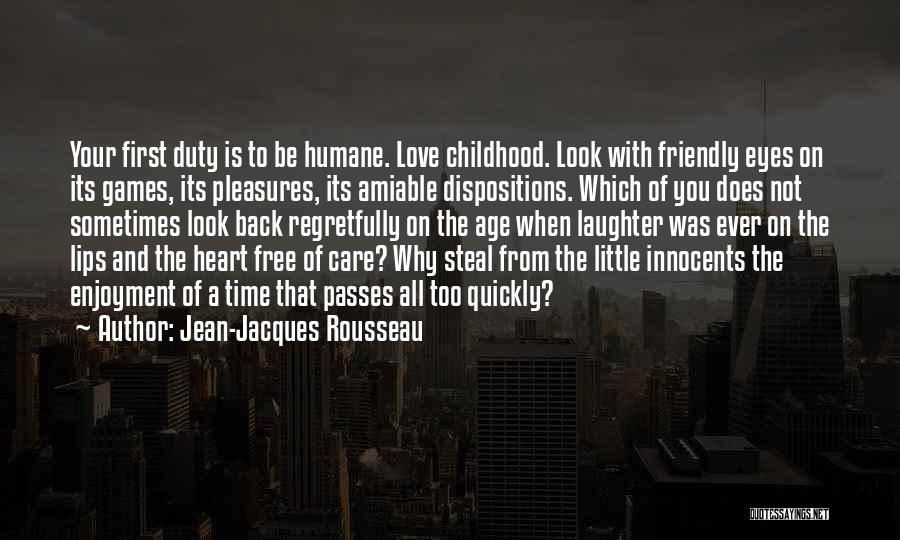 Love And Childhood Quotes By Jean-Jacques Rousseau