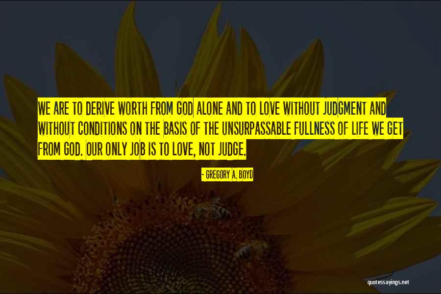Love And Conditions Quotes By Gregory A. Boyd Love And Conditions Quotes By Gregory A. Boyd