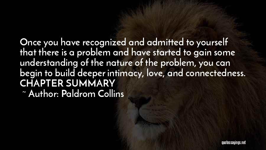 Love And Connectedness Quotes By Paldrom Collins