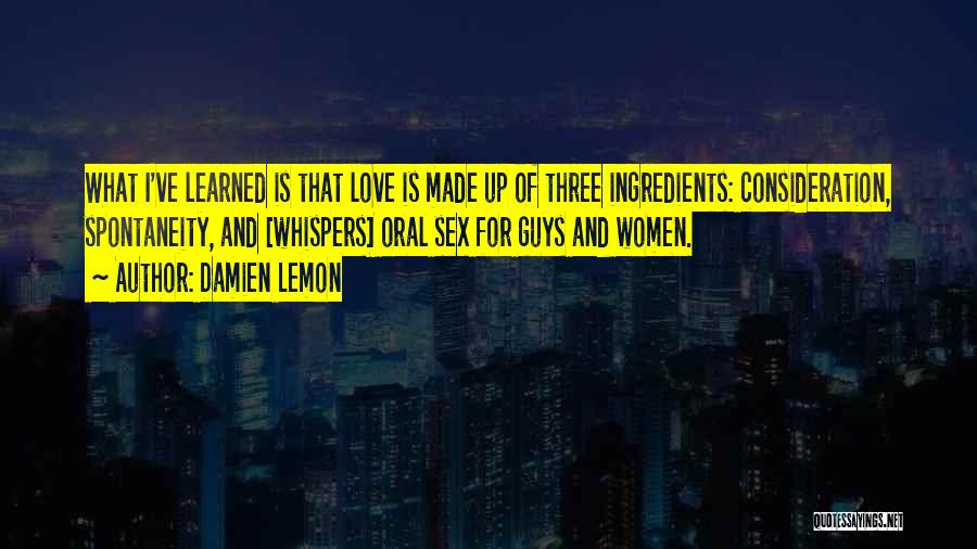 Love And Consideration Quotes By Damien Lemon