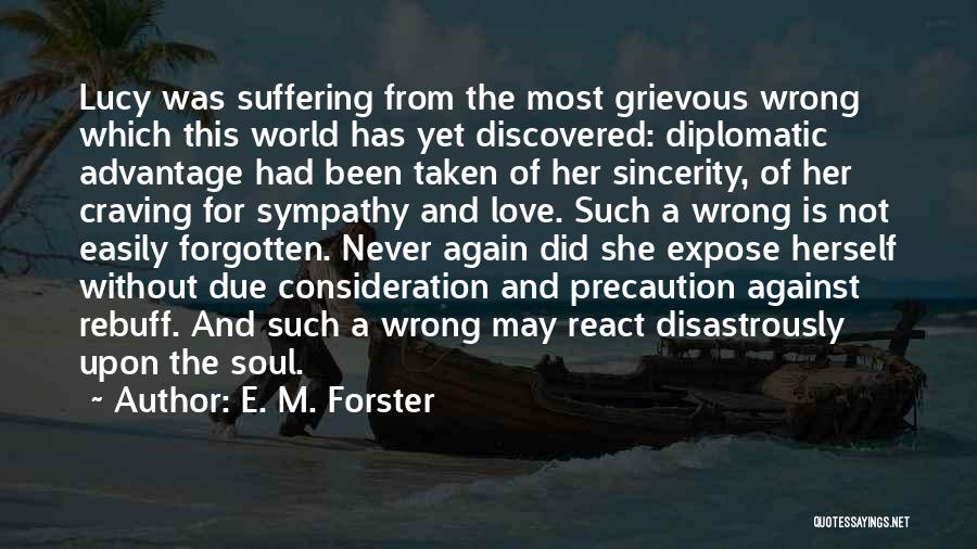 Love And Consideration Quotes By E. M. Forster