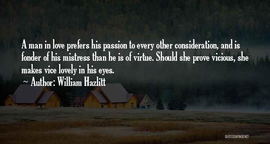 Love And Consideration Quotes By William Hazlitt