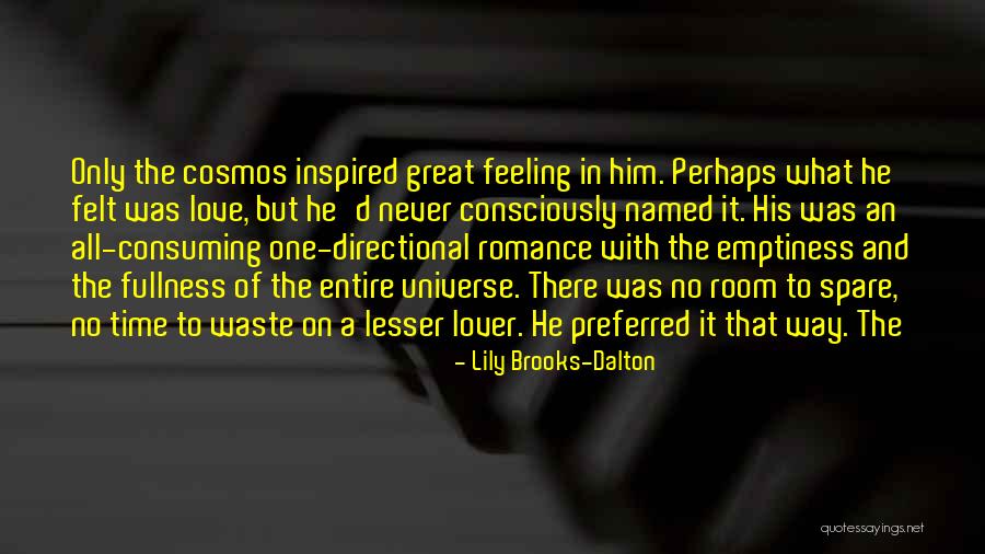 Love And Cosmos Quotes By Lily Brooks-Dalton Love And Cosmos Quotes By Lily Brooks-Dalton