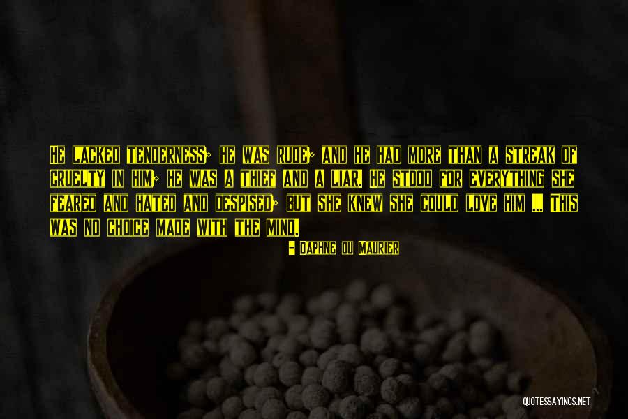 Love And Cruelty Quotes By Daphne Du Maurier Love And Cruelty Quotes By Daphne Du Maurier