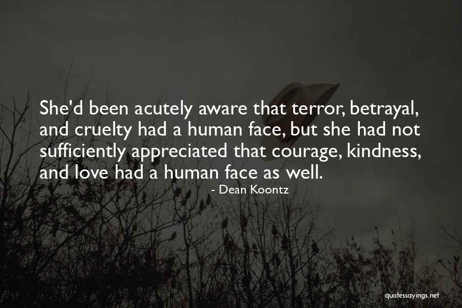 Love And Cruelty Quotes By Dean Koontz Love And Cruelty Quotes By Dean Koontz