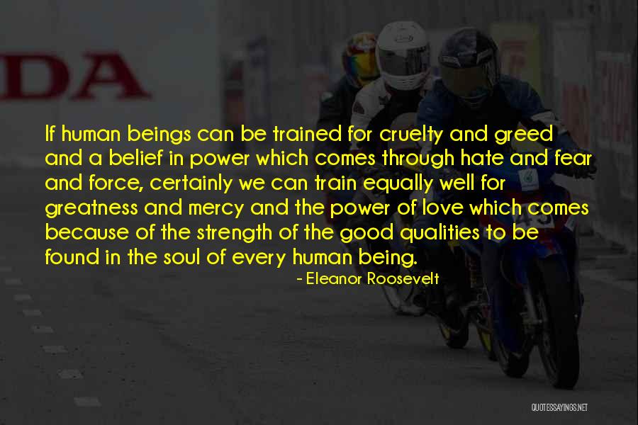 Love And Cruelty Quotes By Eleanor Roosevelt Love And Cruelty Quotes By Eleanor Roosevelt