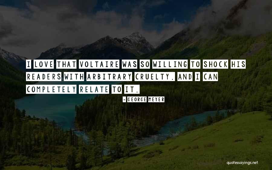 Love And Cruelty Quotes By George Meyer Love And Cruelty Quotes By George Meyer