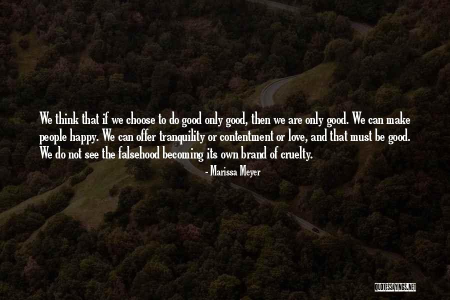 Love And Cruelty Quotes By Marissa Meyer Love And Cruelty Quotes By Marissa Meyer