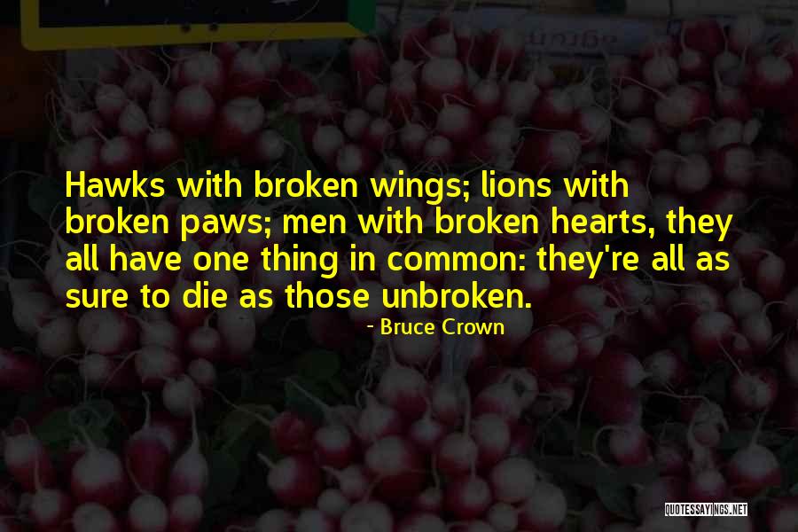 Love And Death Quotes By Bruce Crown Love And Death Quotes By Bruce Crown