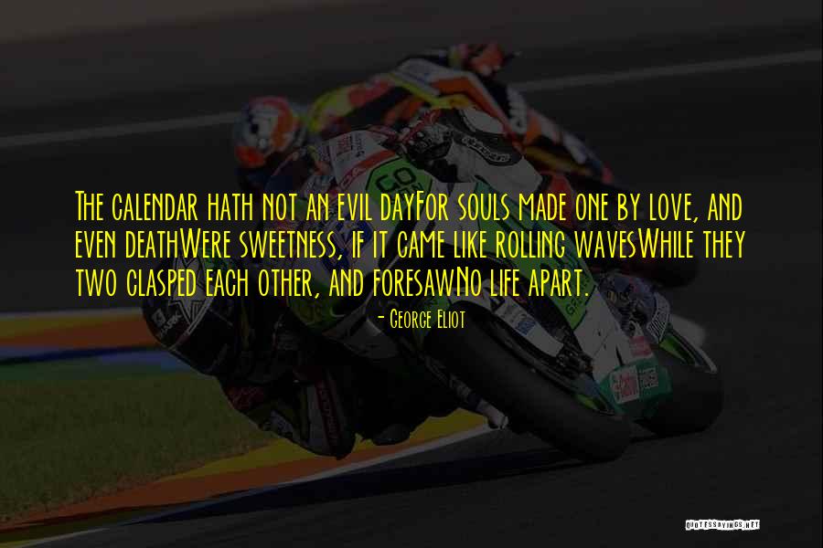 Love And Death Quotes By George Eliot Love And Death Quotes By George Eliot