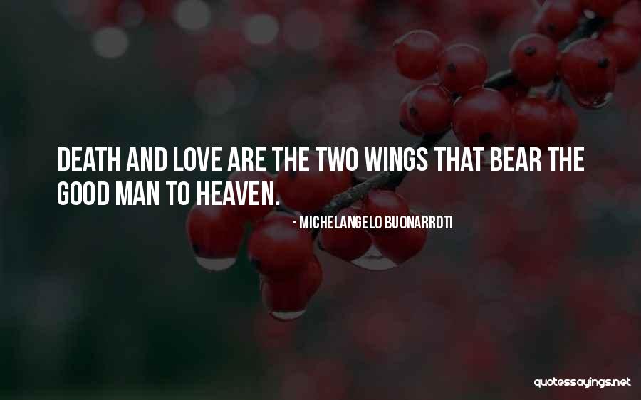 Love And Death Quotes By Michelangelo Buonarroti