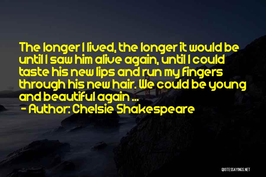 Love And Death Shakespeare Quotes By Chelsie Shakespeare