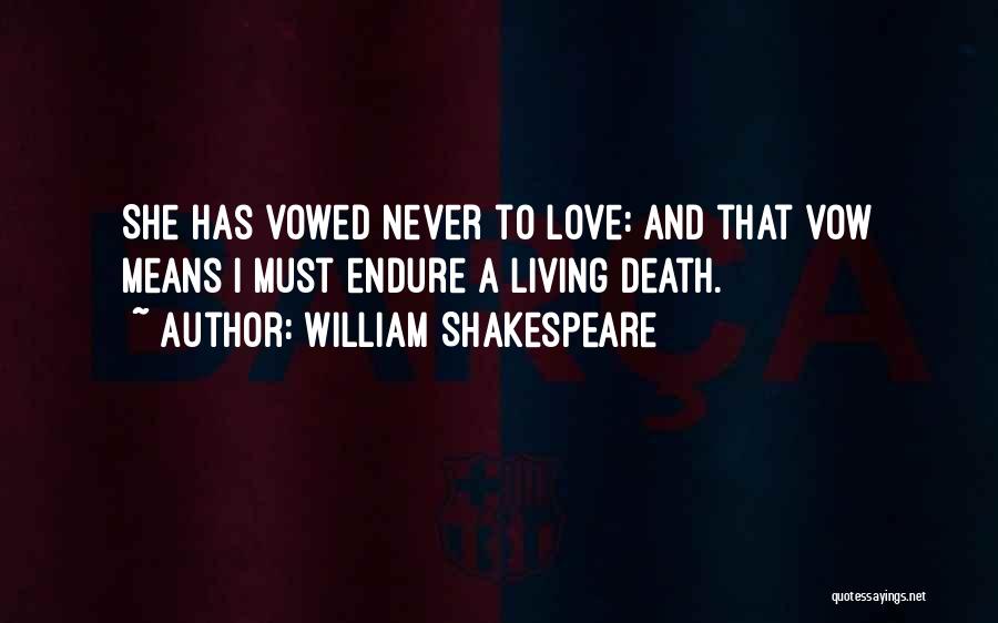 Love And Death Shakespeare Quotes By William Shakespeare