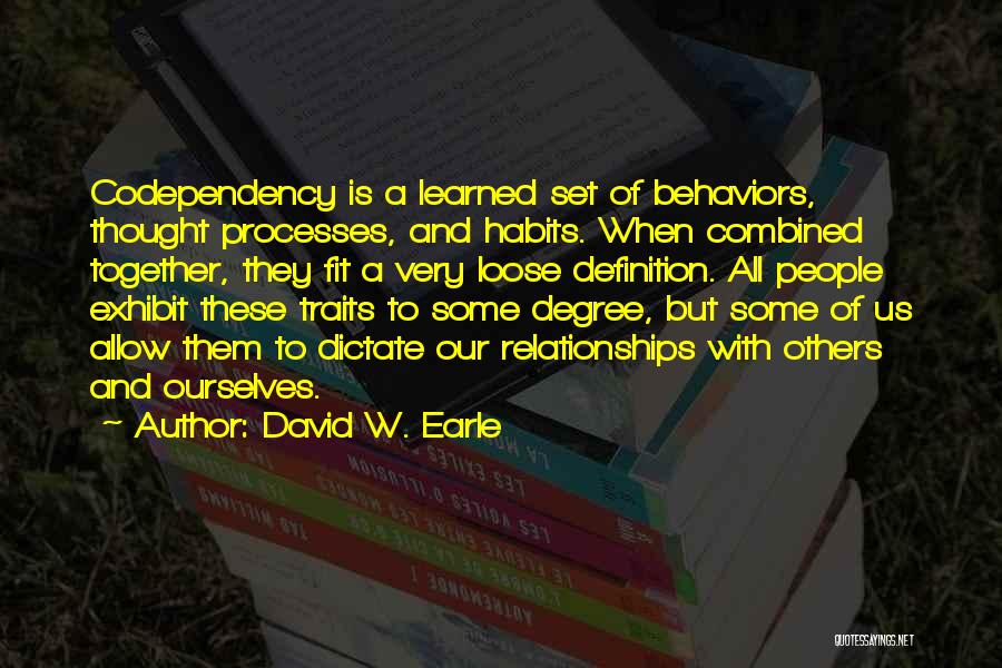 Love And Dependence Quotes By David W. Earle