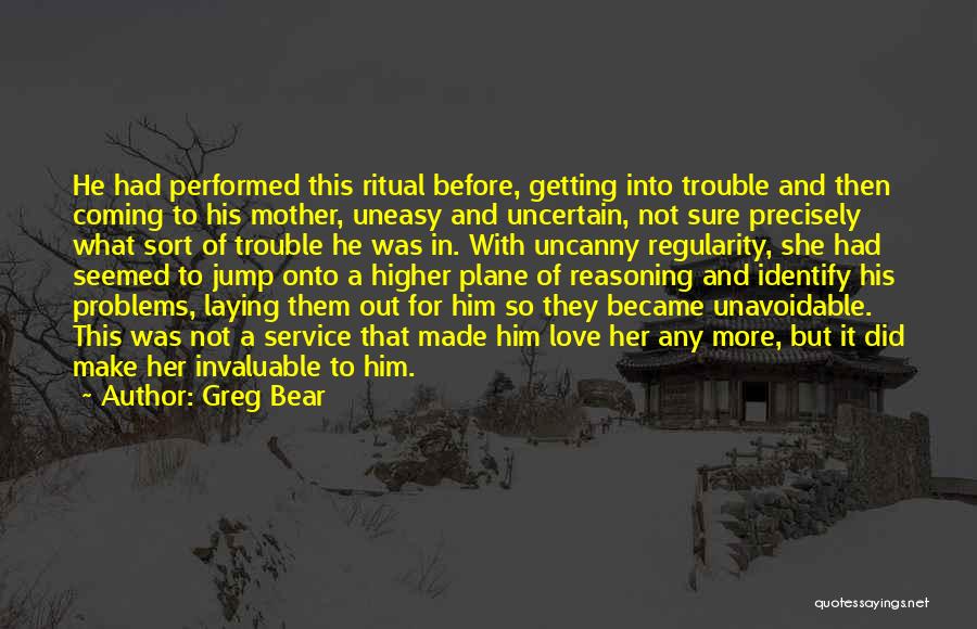 Love And Dependence Quotes By Greg Bear