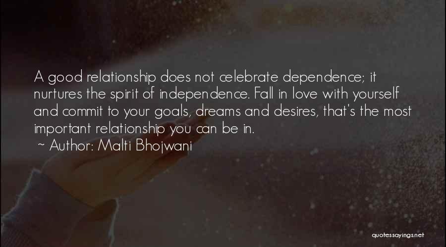 Love And Dependence Quotes By Malti Bhojwani