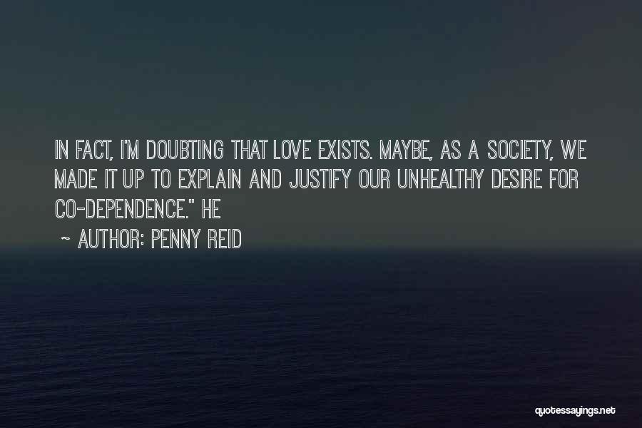 Love And Dependence Quotes By Penny Reid