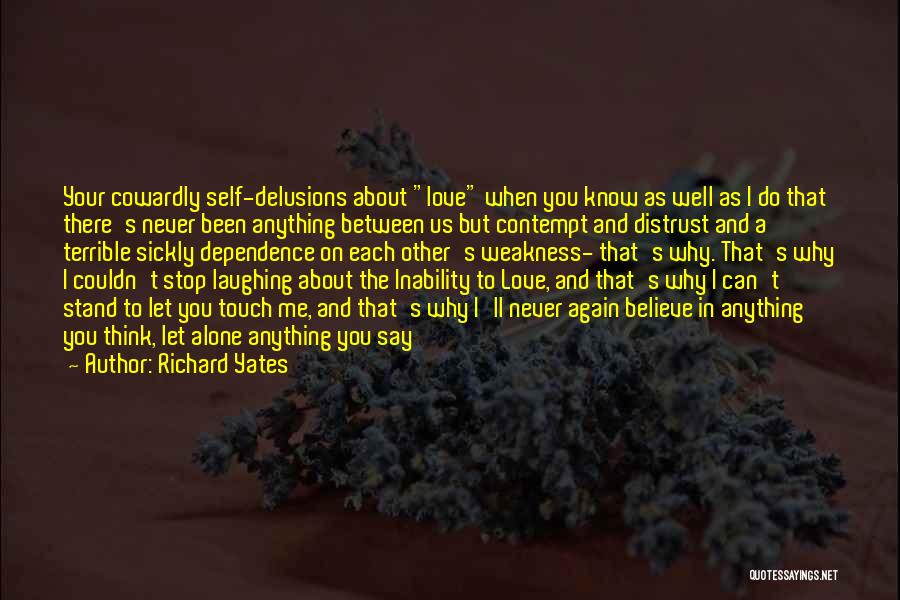 Love And Dependence Quotes By Richard Yates