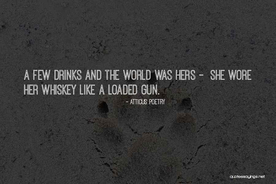Love And Drinks Quotes By Atticus Poetry Love And Drinks Quotes By Atticus Poetry