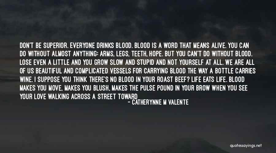 Love And Drinks Quotes By Catherynne M Valente Love And Drinks Quotes By Catherynne M Valente