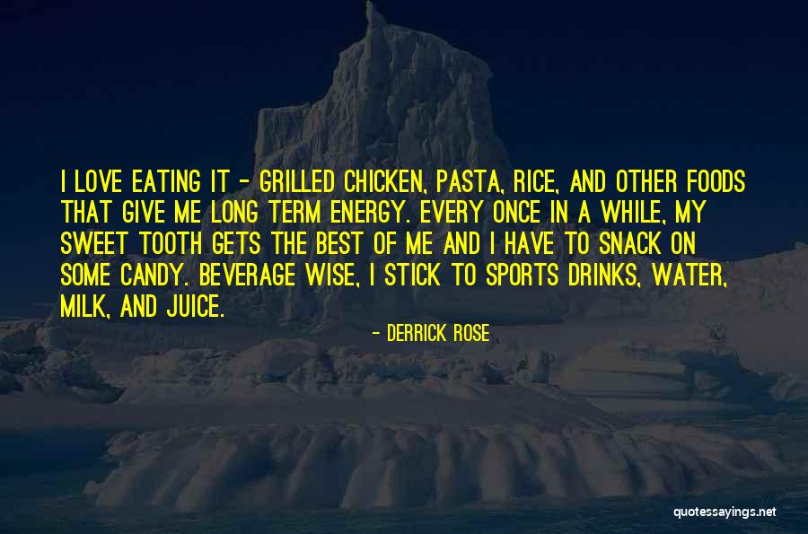 Love And Drinks Quotes By Derrick Rose Love And Drinks Quotes By Derrick Rose