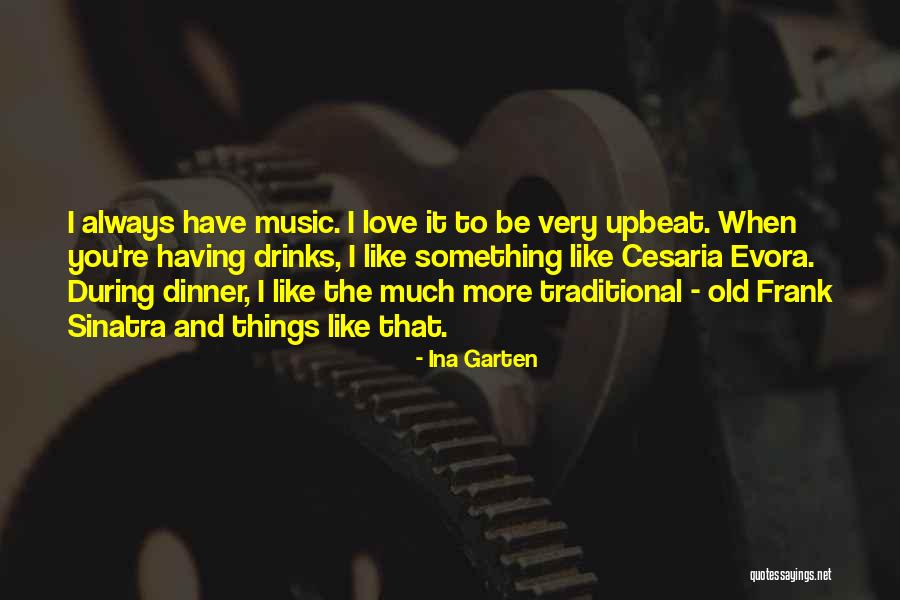 Love And Drinks Quotes By Ina Garten Love And Drinks Quotes By Ina Garten