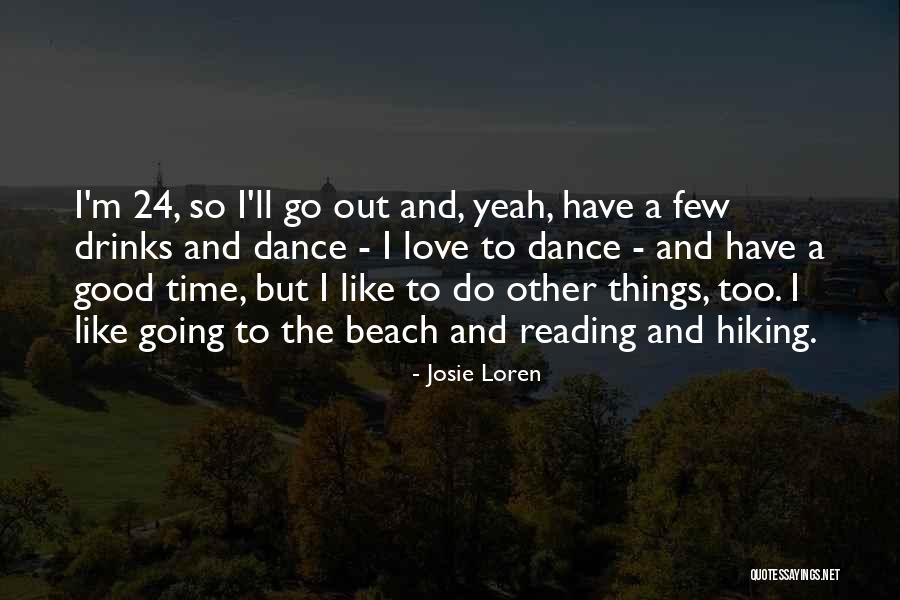 Love And Drinks Quotes By Josie Loren Love And Drinks Quotes By Josie Loren