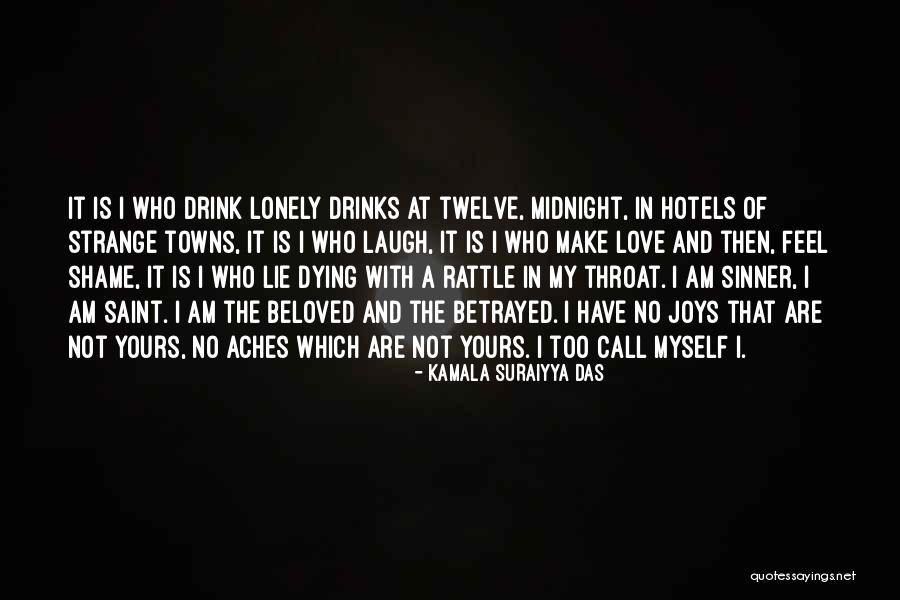 Love And Drinks Quotes By Kamala Suraiyya Das Love And Drinks Quotes By Kamala Suraiyya Das