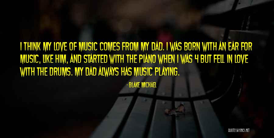 Love And Drums Quotes By Blake Michael Love And Drums Quotes By Blake Michael