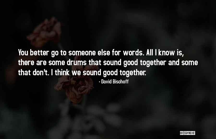 Love And Drums Quotes By David Bischoff Love And Drums Quotes By David Bischoff
