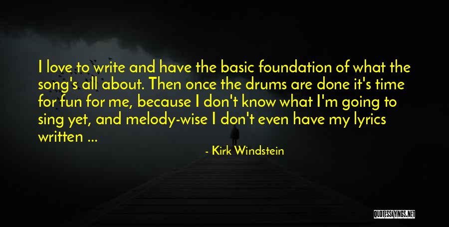 Love And Drums Quotes By Kirk Windstein Love And Drums Quotes By Kirk Windstein