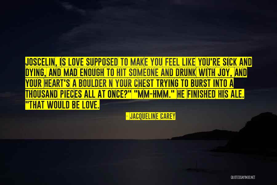 Love And Dying Quotes By Jacqueline Carey Love And Dying Quotes By Jacqueline Carey