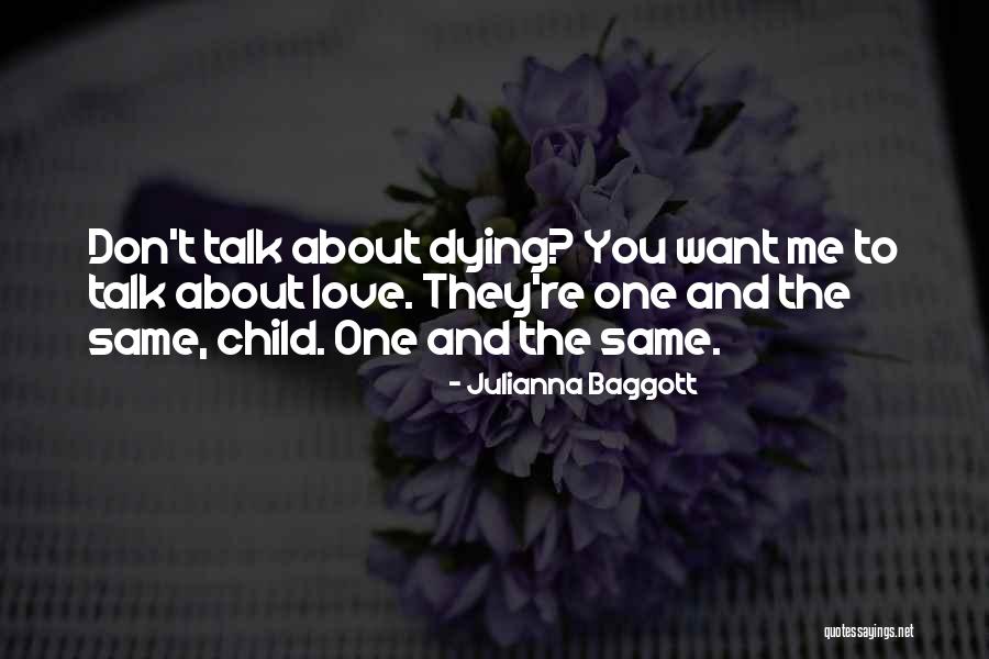 Love And Dying Quotes By Julianna Baggott Love And Dying Quotes By Julianna Baggott