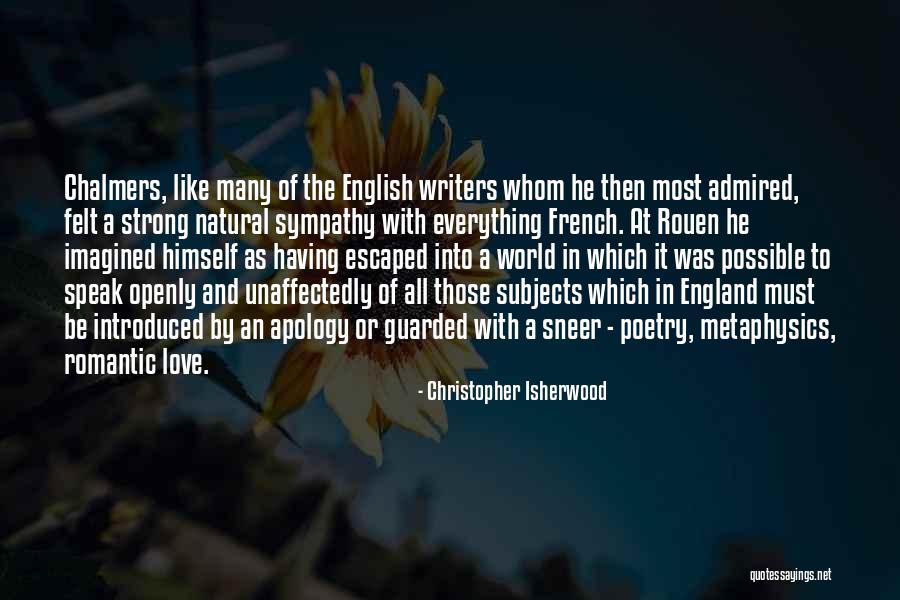 Love And English Quotes By Christopher Isherwood Love And English Quotes By Christopher Isherwood