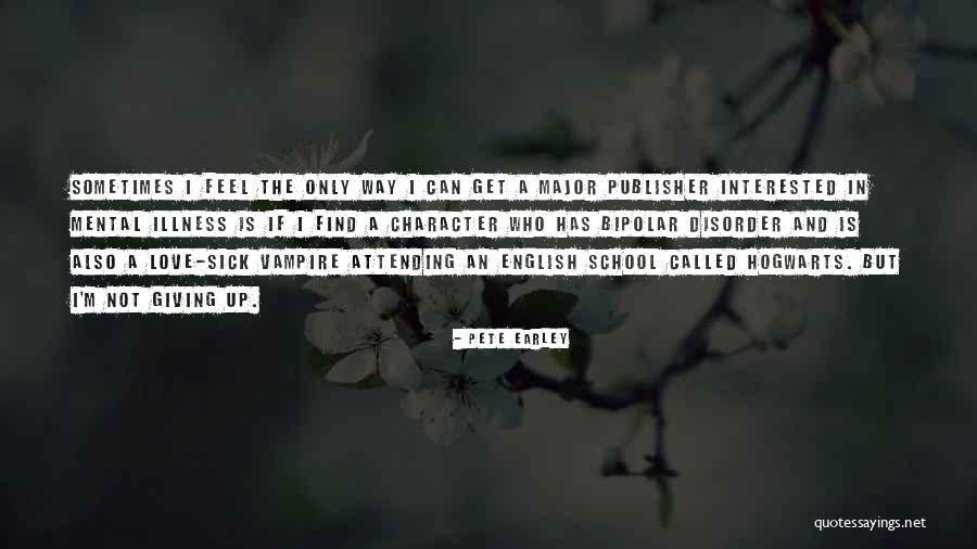 Love And English Quotes By Pete Earley Love And English Quotes By Pete Earley