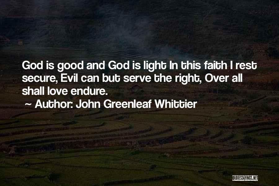 Love And Faith In God Quotes By John Greenleaf Whittier